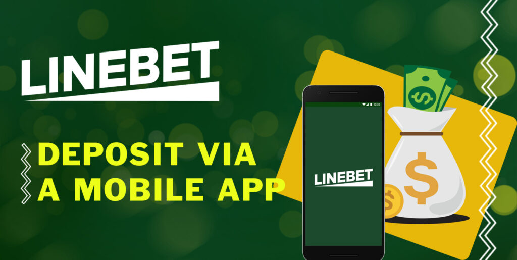 How to make a deposit via a Linebet mobile app